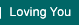 Loving You